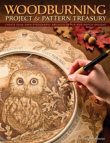 Бумажная книга «Woodburning Project & Pattern Treasury: Create Your Own Pyrography Art with 75 Mix-and-Match Designs», автор Дебби Помпано - фото №1