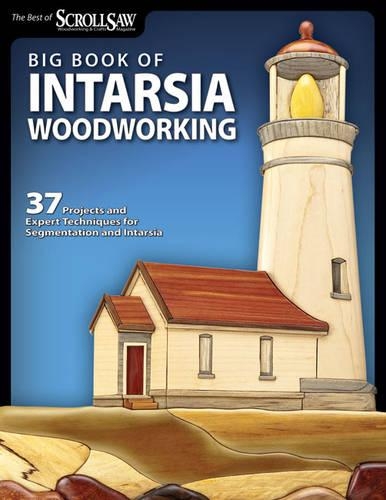 Бумажная книга «Big Book of Intarsia Woodworking: 37 Projects and Expert Techniques for Segmentation and Intarsia», автор Редакторы Scroll Saw Woodworking & Crafts - фото №1