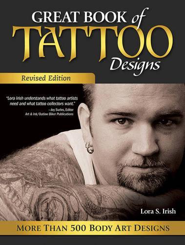 Бумажная книга «Great Book of Tattoo Designs, Revised Edition: More than 500 Body Art Designs», автор Лора С. Айриш - фото №1