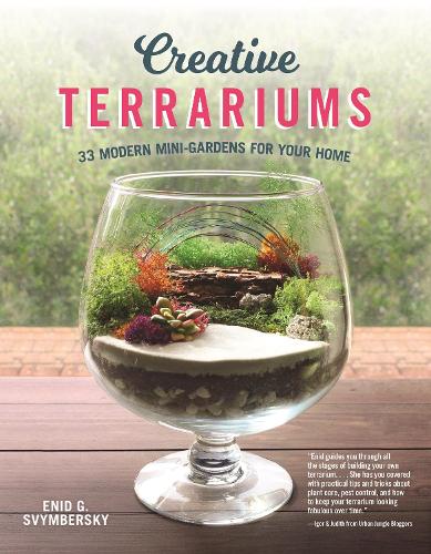 Бумажная книга «Creative Terrariums: 33 Modern Mini-Gardens for Your Home», автор Энид Г. Свимберски - фото №1
