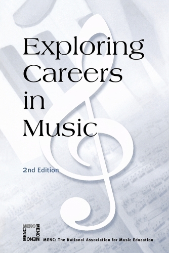 Бумажная книга «Exploring Careers in Music», автор Национальная ассоциация музыкального образования (NAfME) - фото №1