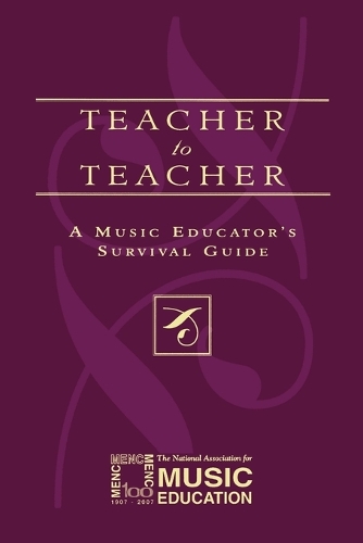 [object Object] «Teacher to Teacher: A Music Educator's Survival Guide», автор Національна асоціація музичної освіти (NAfME) - фото №1