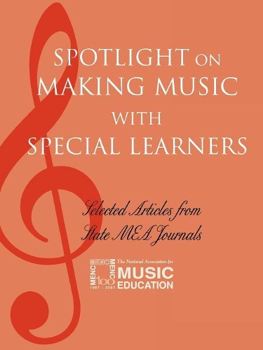[object Object] «Spotlight on Making Music with Special Learners: Selected Articles from State MEA Journals», автор Национальная ассоциация музыкального образования (NAfME) - фото №1
