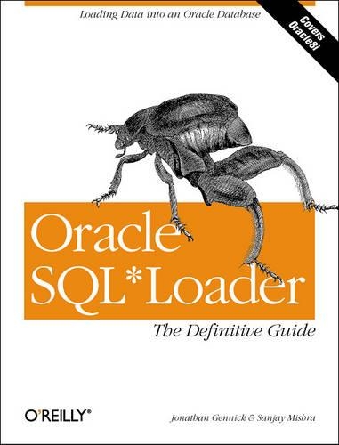 [object Object] «Oracle SQL*Loader: The Definitive Guide: Loading Data into an Oracle Database», автор Джонатан Геннік - фото №1