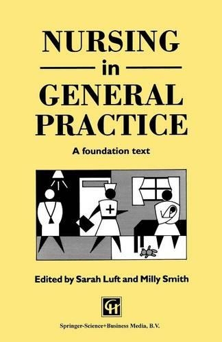 Паперова книга «Nursing in General Practice: A foundation text», авторів Міллі Сміт, Сара Люфт - фото №1