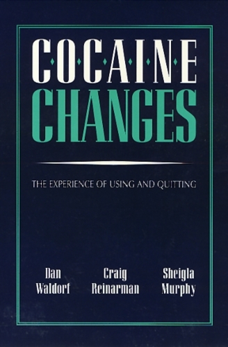Бумажная книга «Cocaine Changes: The Experience of Using and Quitting», автор Дэн Уолдорф - фото №1