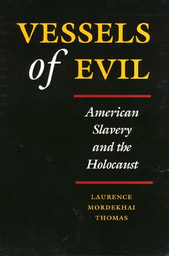 Паперова книга «Vessels of Evil: American Slavery and the Holocaust», автор Лоуренс Томас - фото №1