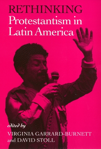 Паперова книга «Rethinking Protestantism in Latin America», автор Девід Столл - фото №1
