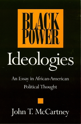 Бумажная книга «Black Power Ideologies: An Essay in African American Political Thought», автор Джон Маккартни - фото №1