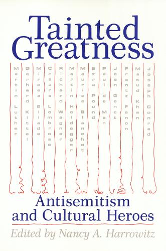 Бумажная книга «Tainted Greatness: Antisemitism and Cultural Heroes», автор Нэнси Харровиц - фото №1