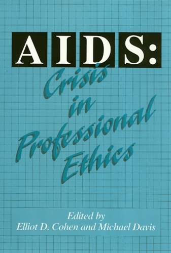 Бумажная книга «AIDS: Crisis in Professional Ethics», автор Эллиот Коэн - фото №1