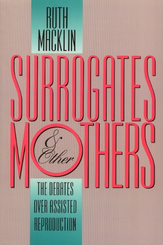 Бумажная книга «Surrogates and Other Mothers: The Debates over Assisted Reproduction», автор Рут Маклин - фото №1