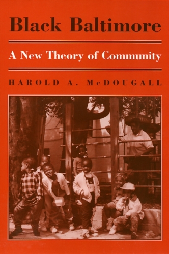 Бумажная книга «Black Baltimore: A New Theory of Community», автор Гарольд Макдугалл - фото №1