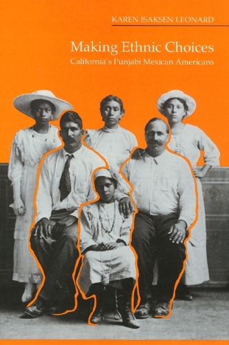 Бумажная книга «Making Ethnic Choices: California's Punjabi Mexican Americans», автор Карен Леонард - фото №1