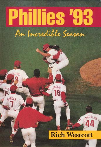 Бумажная книга «Phillies '93: An Incredible Season», автор Рич Уэсткотт - фото №1