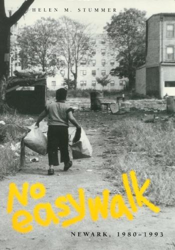 Бумажная книга «No Easy Walk: Newark, 1980-1993», автор Хелен М. Стаммер - фото №1