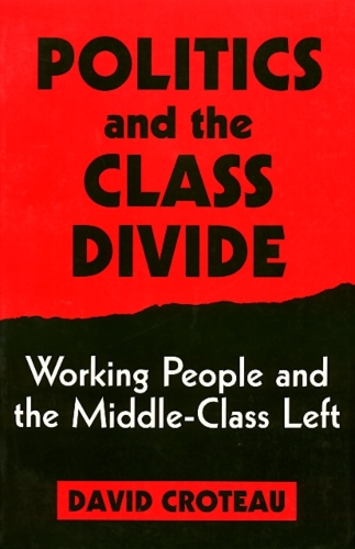 Бумажная книга «Politics and the Class Divide: Working People and the Middle Class Left», автор Дэвид Крото - фото №1