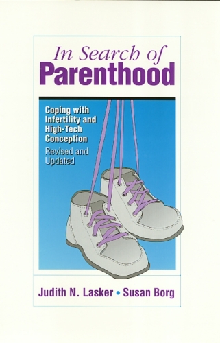 Бумажная книга «In Search of Parenthood: Coping with Infertility and High-Tech Conception», автор Джудит Ласкер - фото №1