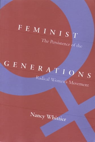 Бумажная книга «Feminist Generations: The Persistence of the Radical Women's Movement», автор Нэнси Уиттиер - фото №1