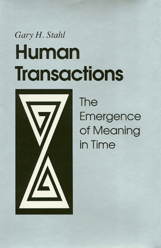 Бумажная книга «Human Transactions: The Emergence of Meaning In Time», автор Гэри Стал - фото №1