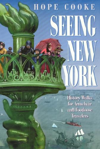 Бумажная книга «Seeing New York: History Walks for Armchair and Footloose Travelers», автор Хоуп Кук - фото №1