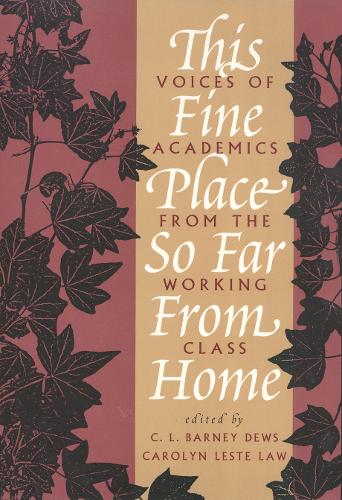 Бумажная книга «This Fine Place So Far from Home: Voices of Academics from the Working Class», автор К.Л. Дьюс - фото №1