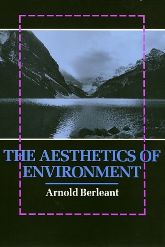 Бумажная книга «The Aesthetics of Environment», автор Арнольд Берлеант - фото №1