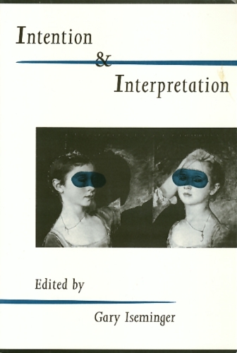 Паперова книга «Intention Interpretation», автор Гері Іземінгер - фото №1