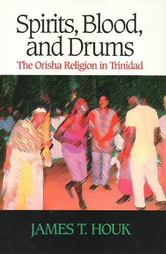 Бумажная книга «Spirits, Blood and Drums: The Orisha Religion in Trinidad», автор Джеймс Хоук - фото №1