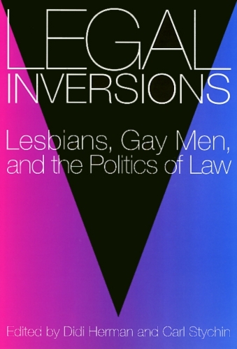 Бумажная книга «Legal Inversions: Lesbians, Gay Men, and the Politics of the Law», автор Диди Герман - фото №1