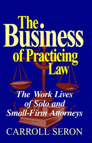 Паперова книга «Business Of Practicing Law», автор Керролл Серон - фото №1