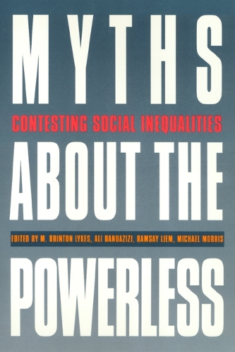 Бумажная книга «Myths about the Powerless: Contesting Social Inequalities», автор М. Бринтон Лайкс - фото №1