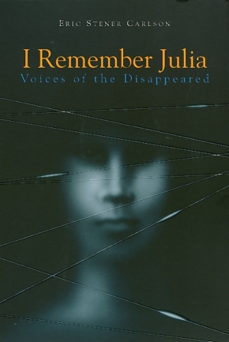 Паперова книга «I Remember Julia: Voices of the Disappeared», автор Ерік Карлсон - фото №1