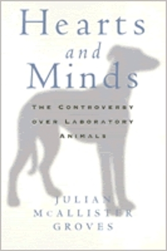 Бумажная книга «Hearts And Minds: The Controversy Over Laboratory Animals», автор Джулиан Гровс - фото №1