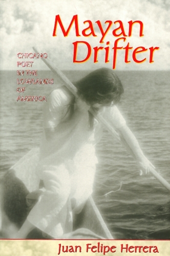 Бумажная книга «Mayan Drifter: Chicano Poet in the Lowlands of America», автор Хуан Эррера - фото №1