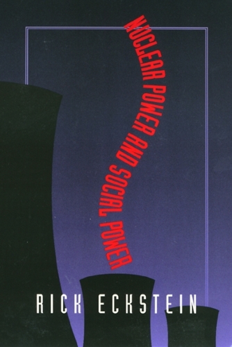 Бумажная книга «Nuclear Power and Social Power», автор Рик Экштейн - фото №1