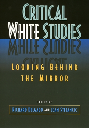 Бумажная книга «Critical White Studies», автор Ричард Дельгадо - фото №1