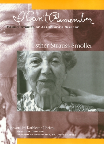 Бумажная книга «I Can't Remember: Family Stories of Alzheimer's Disease», автор Эстер Штраус Смоллер - фото №1