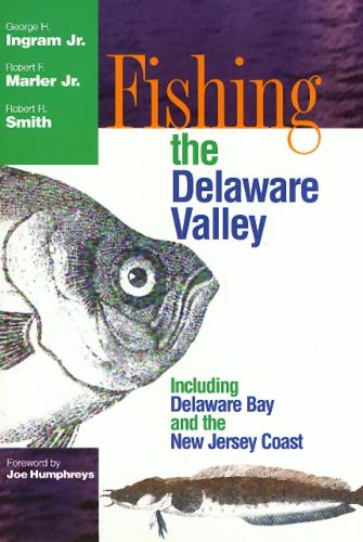 Паперова книга «Fishing The Delaware Valley», автор Джордж Інгрем - фото №1