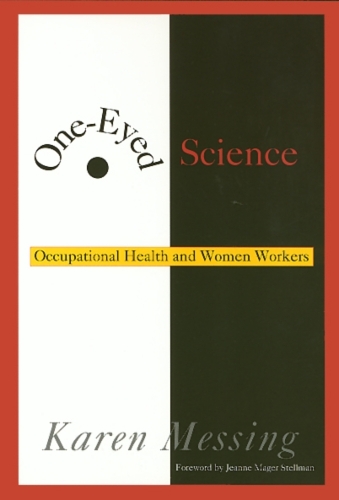Бумажная книга «One-Eyed Science: Occupational Health and Women Workers», автор Карен Мессинг - фото №1