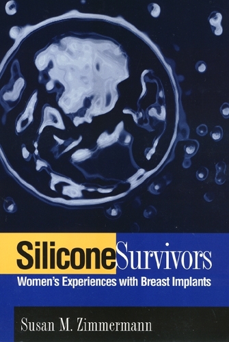 Бумажная книга «Silicone Survivors: Women's Experiences with Breast Implants», автор Сьюзан Циммерман - фото №1