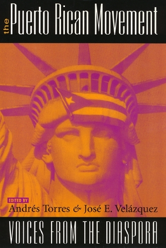 Бумажная книга «The Puerto Rican Movement: Voices from the Diaspora», автор Андрес Торрес - фото №1