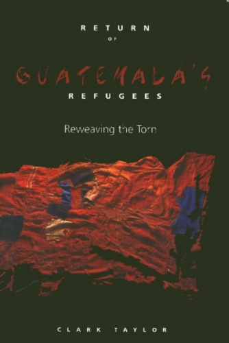 Бумажная книга «Return Of Guatemala'S Refugees», автор Кларк Тейлор - фото №1
