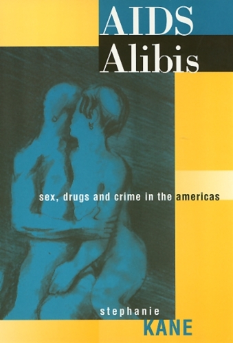 Бумажная книга «AIDS Alibis: Sex, Drugs, and Crime in the Americas», автор Стефани Кейн - фото №1