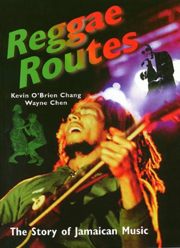 Бумажная книга «Reggae Routes: The Story of Jamaican Music», автор Кевин Чанг - фото №1