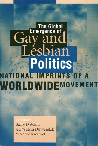 Бумажная книга «Global Emergence Of Gay & Lesbian Pol», автор Барри Адам - фото №1