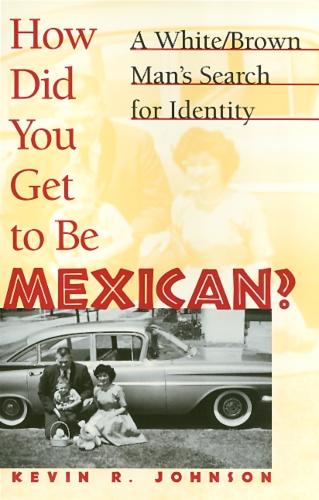 Паперова книга «How Did You Get To Be Mexican», автор Кевін Джонсон - фото №1