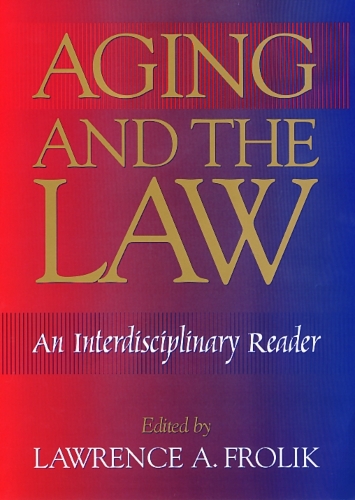 Бумажная книга «Aging And The Law», автор Лоуренс Фролик - фото №1