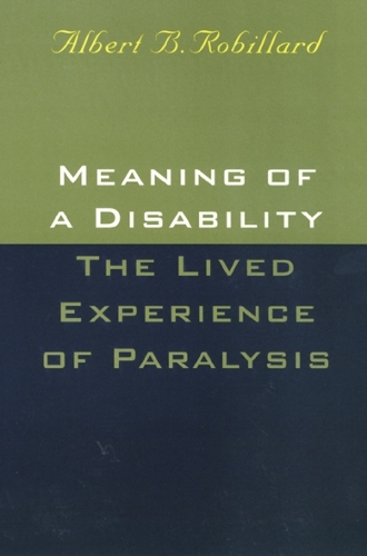 Бумажная книга «Meaning Of A Disability: The Lived Experience of Paralysis», автор Альберт Робияр - фото №1