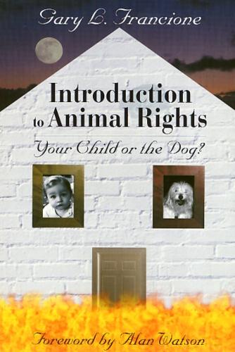 Бумажная книга «Introduction to Animal Rights: Your Child or the Dog?», автор Гари Франсионе - фото №1